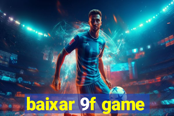 baixar 9f game